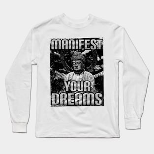 Manifest your dreams Long Sleeve T-Shirt